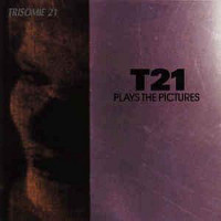 Trisomie 21, Plays The Pictures