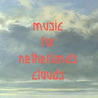 Music For Netherlands Clouds