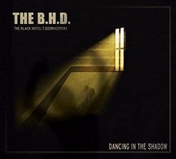 The BHD, Dancing In the Shadow