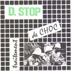 Traîtement de Choc, Groupe D.Stop