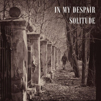 In My Despair, Solitude