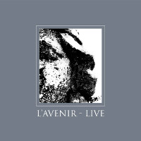 L'Avenir, Live