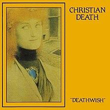 Christian Death, Deathwish