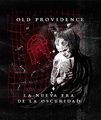 Old Providence, La Nueva Era De La Oscuridad