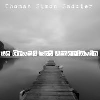 Thomas Simon Saddler, Le Grand Est Américain