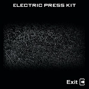 Electric Press Kit, Exit