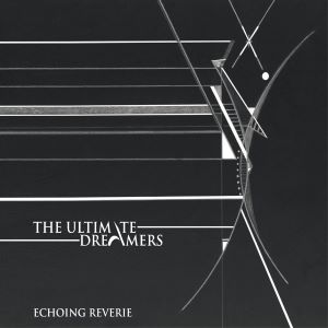 The Ultimate Dreamers, Echoing Reverie