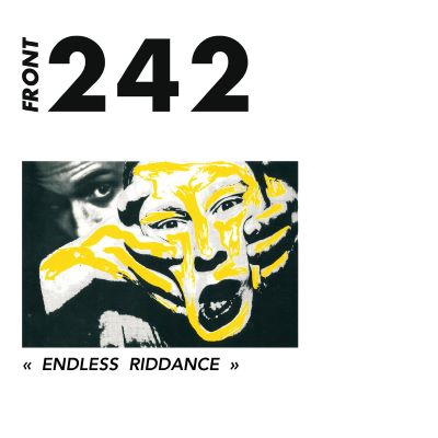 Front 242, Endless Riddance